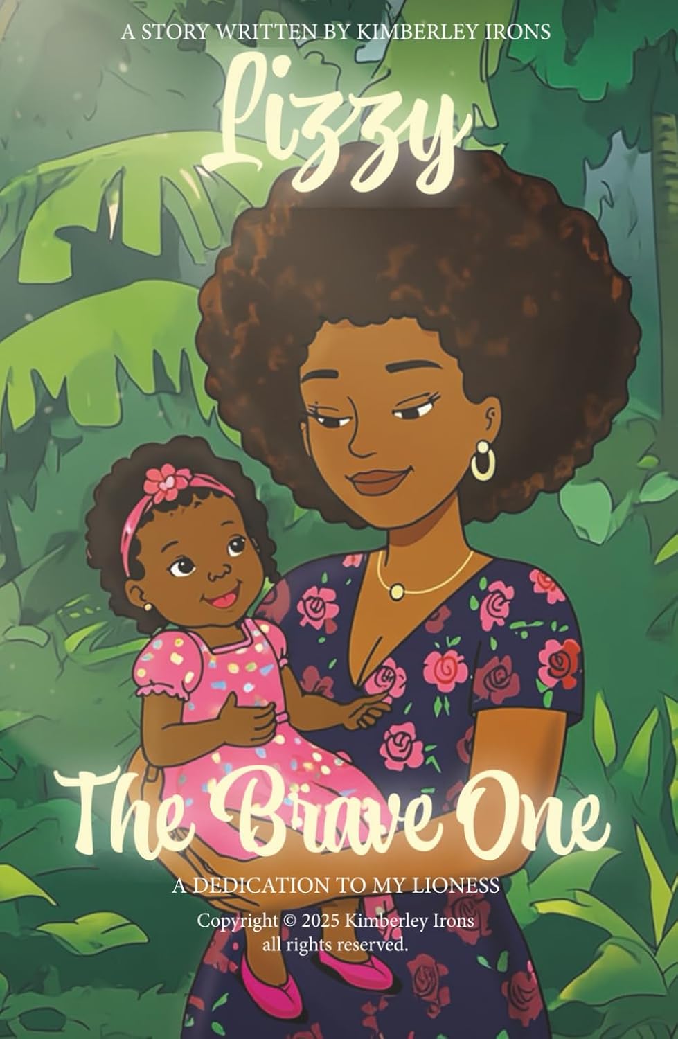 Lizzy, The Brave One - A Children's Book by Kimberley Irons